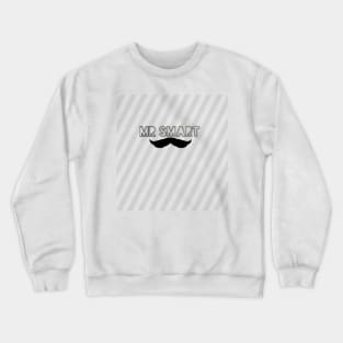 Mr smart Crewneck Sweatshirt